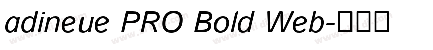 adineue PRO Bold Web字体转换